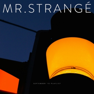 Mr. Strangé's September '15 Playlist