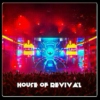 House of Revival Vol. I