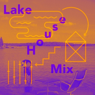 Lake House Mix