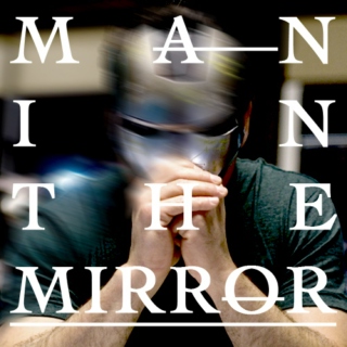 man in the mirror; 