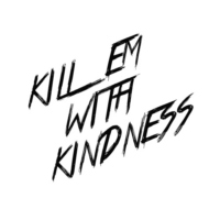 kill em with kindness.