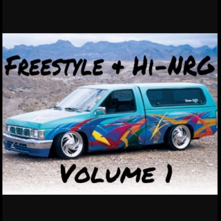 Freestyle & Hi-NRG Volume 1