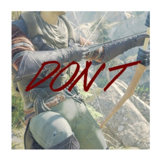 DON'T.