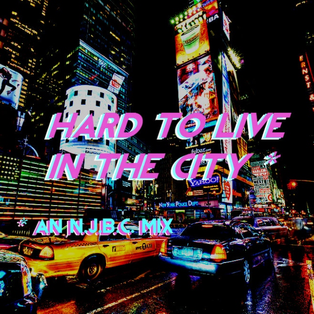 hard to live in the city; an njbc mix
