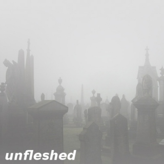 unfleshed