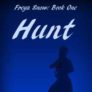 Freya Snow: Book One - Hunt - Part Two