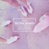 hit the streets