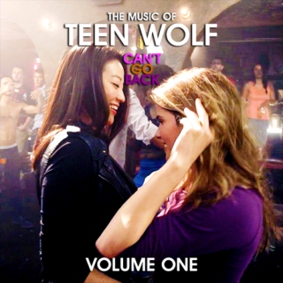 The Music of Teen Wolf: CAN'T GO BACK (Volume 1)