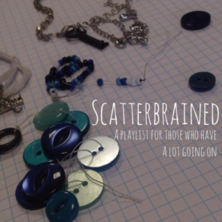 Scatterbrained