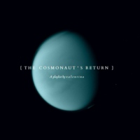 {  The Cosmonaut's Return  }
