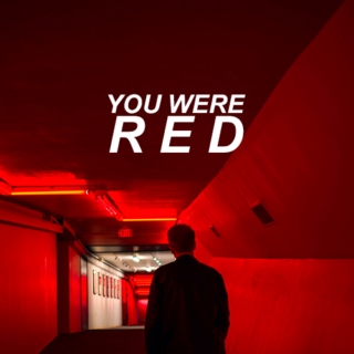 You Were Red
