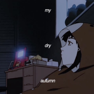 my dry autumn