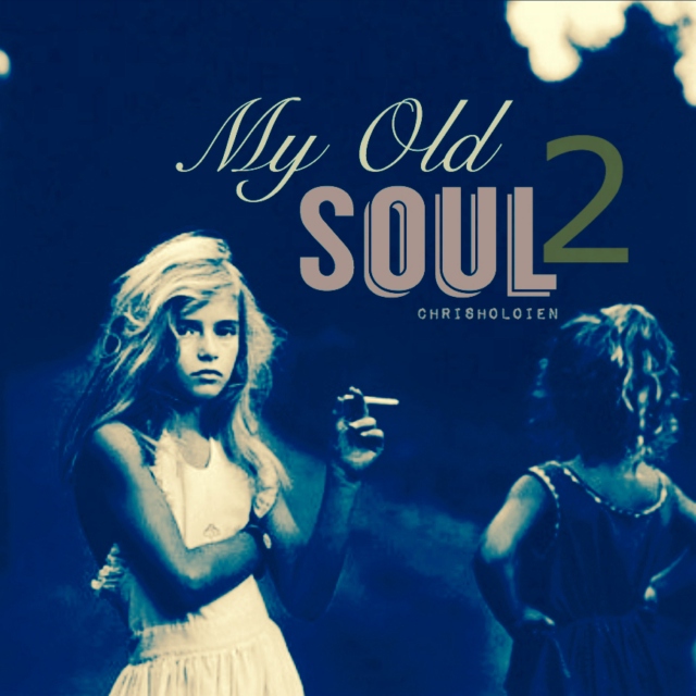 My Old Soul 2