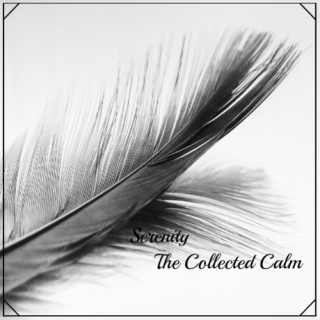 Serenity - The Collected Calm
