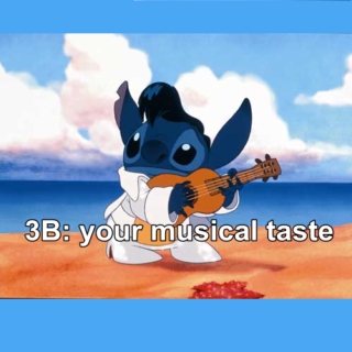 3B. your musical taste