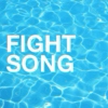✧ Fight Song ✧