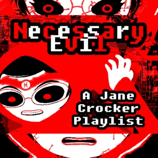Necessary Evil - A Jane Crocker Playlist