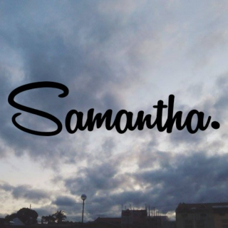Samantha.