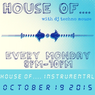 House Of.... Instrumental // 10/19/15