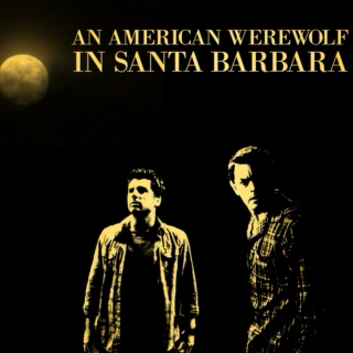 FST: An American Werewolf in Santa Barbara