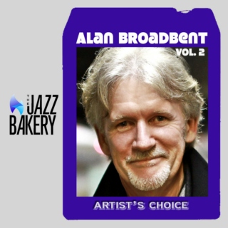 Alan Broadbent: Artist's Choice (Vol. 2)