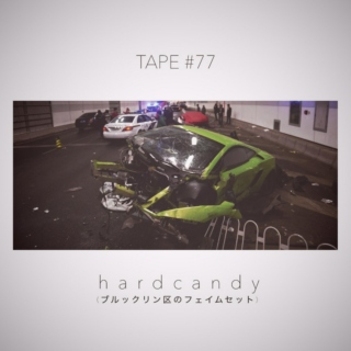 TAPE #77: hardcandy
