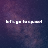 let's go to space!