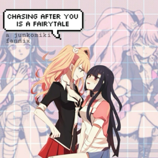 Junkomiki // Chasing after you is like a fairytale