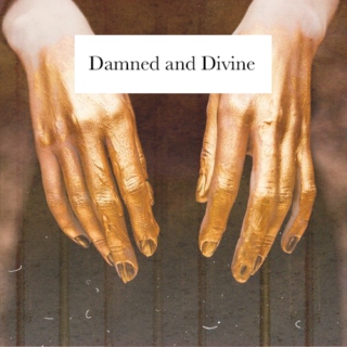 Damned and Divine