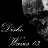 Disko Waves #03