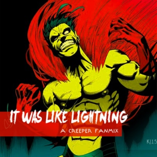 It Was Like Lightning