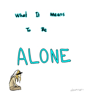 What It Means To Be Alone