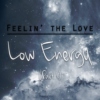 Feelin' the Love (Low Energy, pt. 1)