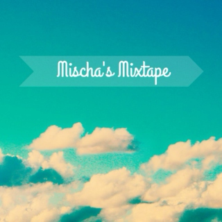 Mischa's Mixtape