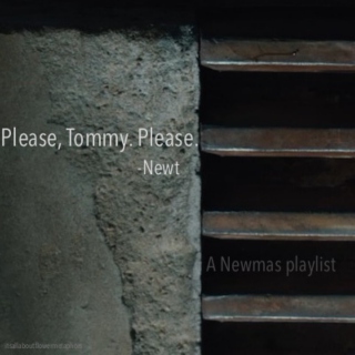 "Please, Tommy. Please" - A Newmas playlist