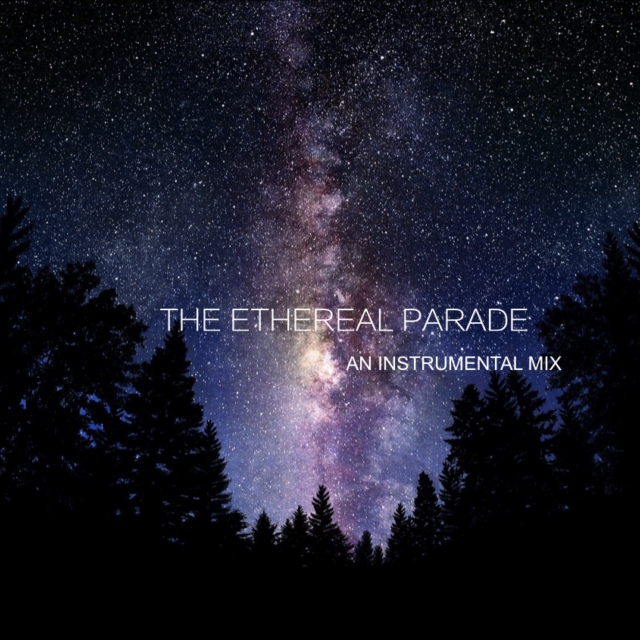 The Ethereal Parade