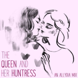 The Queen and Her Huntress