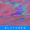 GLITCHES