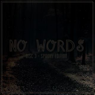 No Words Disc 3: Spooky Edition