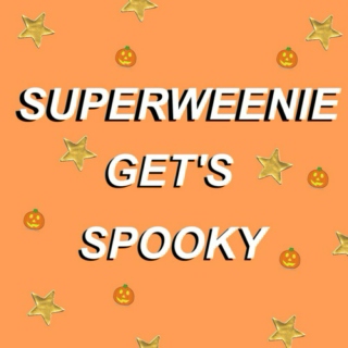 Superweenie Gets Spooky へ(~ - ~へ)～