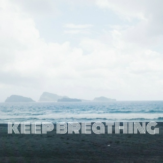 keep breathing (everything's okay)