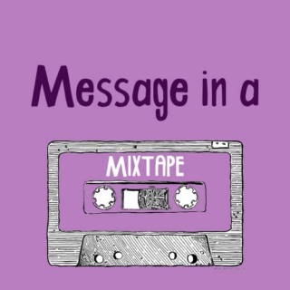 Message in a Mixtape