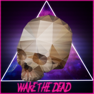 Wake the Dead