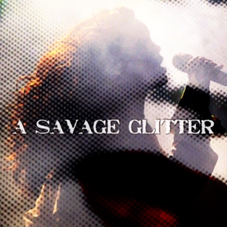 a savage glitter