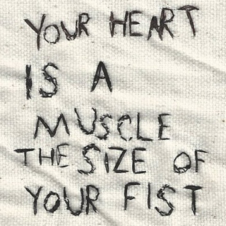Your Heart Is A Muscle The Size Of Your Fist
