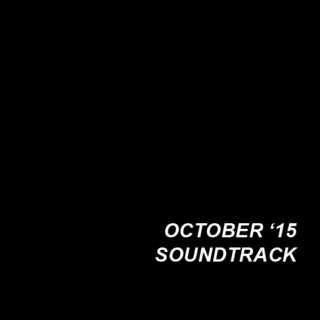 OCTOBER '15 | SOUNDTRACK
