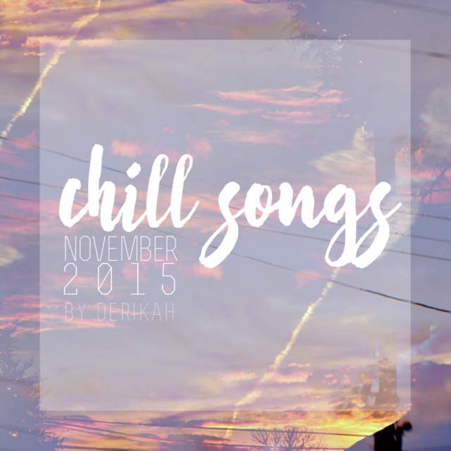 Chill Songs | November 2015