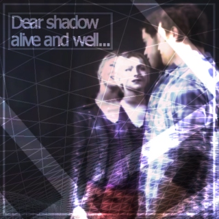 Dear shadow alive and well...