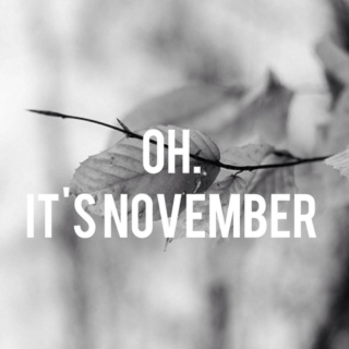 oh. it's november. 