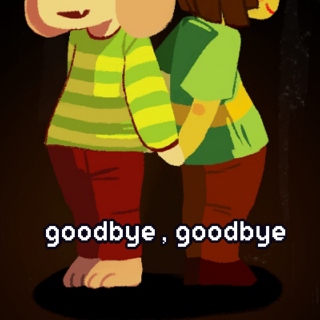 goodbye, goodbye